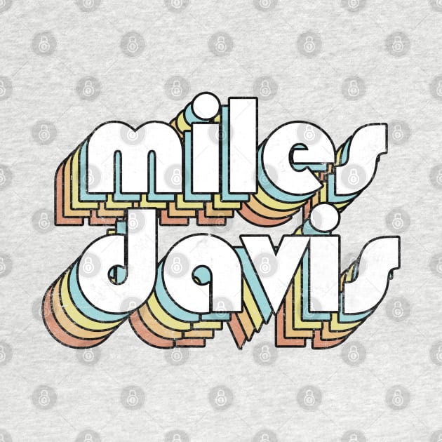 Miles Davis - Retro Letters Typography Style by Dimma Viral